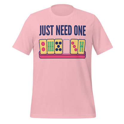 Just Need One funny mahjong tee — Pink, front