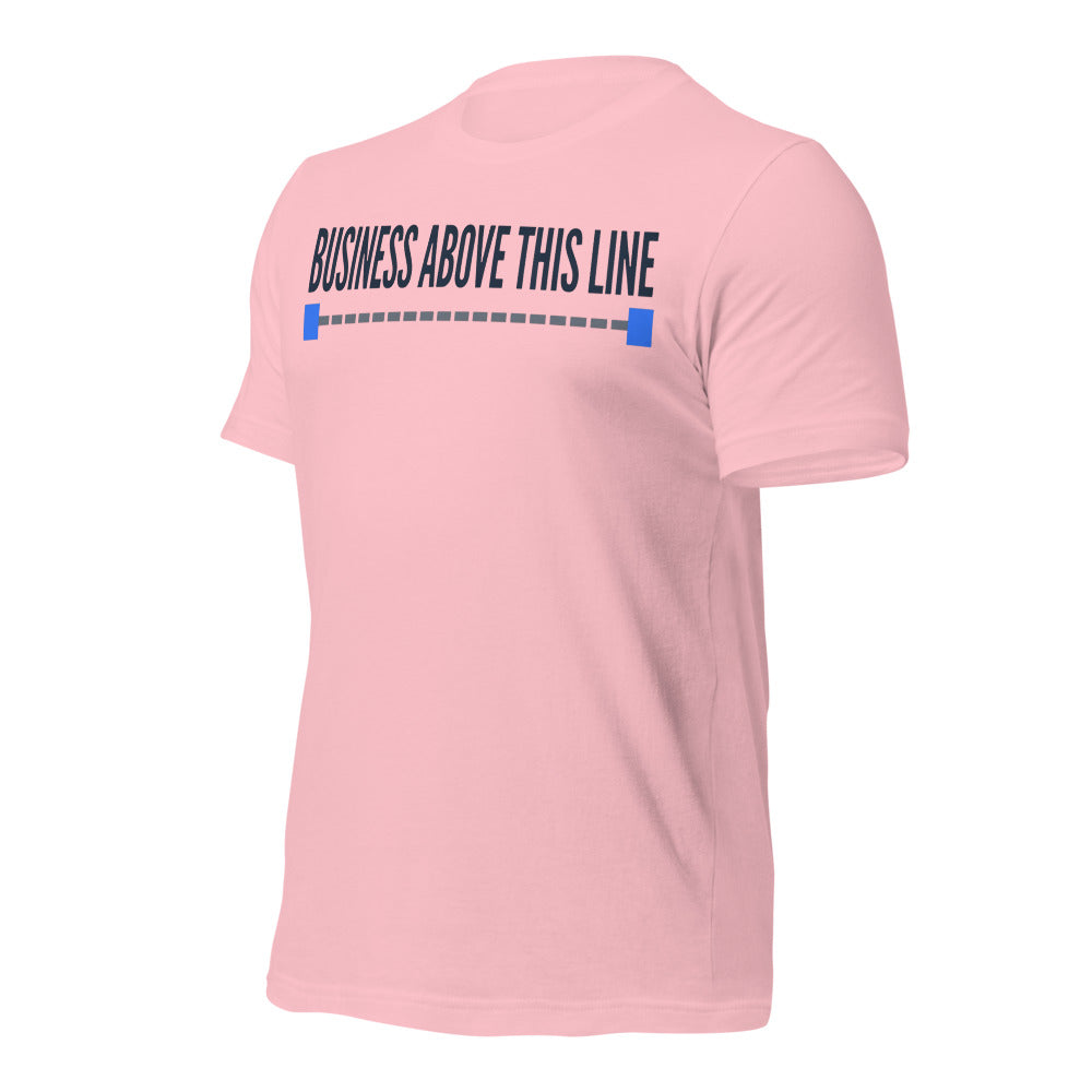 Business Above This Line unisex t-shirt — Pink, front-right