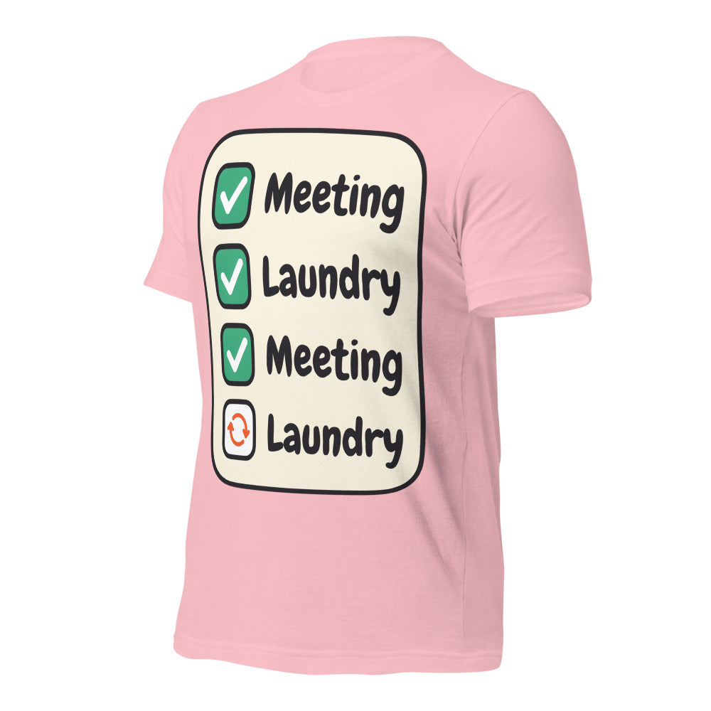 Meeting Laundry funny work from home unisex t-shirt — Pink, front-right