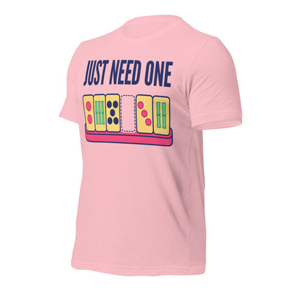 Just Need One funny mahjong tee — Pink, front-right