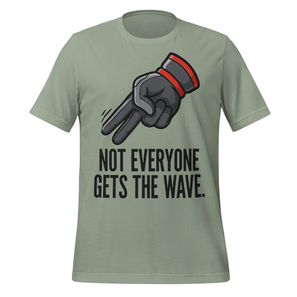 Not Everyone Gets The Wave biker wave motorcycle tee — Sage, front