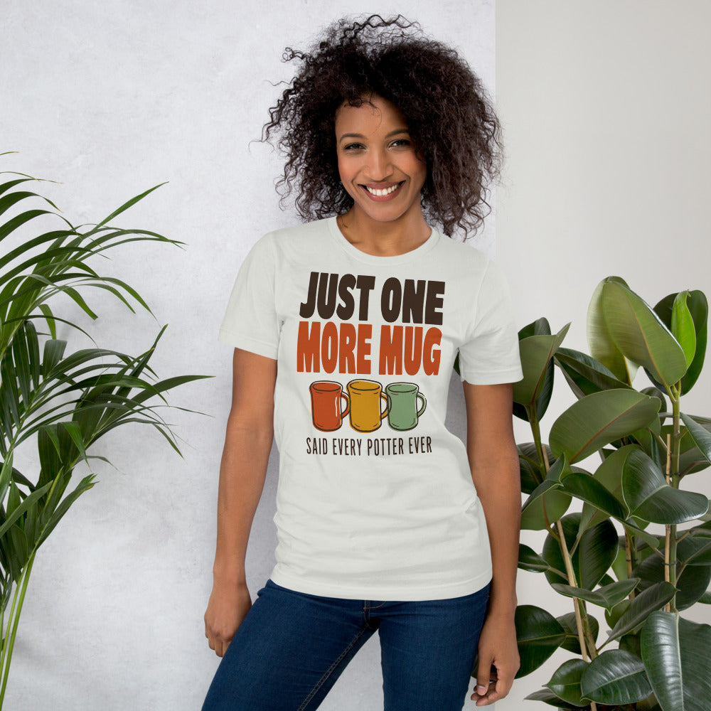 Just One More Mug funny pottery t-shirt — Silver, on model