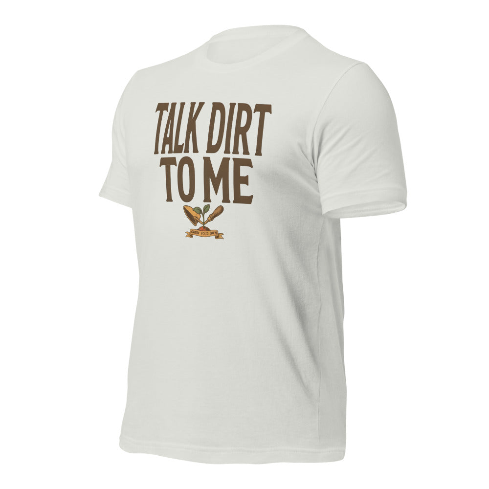 Talk Dirt To Me funny gardening tee — Silver, front-right
