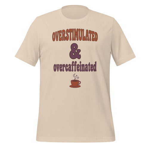 Overstimulated & Overcaffeinated Tee, Funny Mental Health Shirt — Retro Coffee Lover Gift