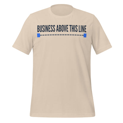 Business Above This Line unisex t-shirt — Soft Cream, front