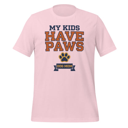 My Kids Have Paws funny dog mom tee — Soft Pink, front