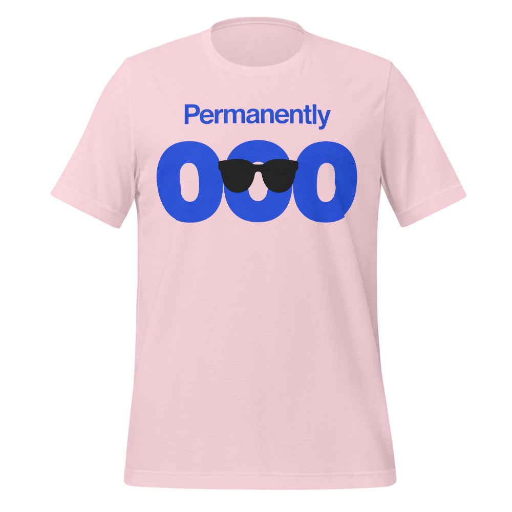 Permanently OOO out of office unisex t-shirt — Soft Pink, front
