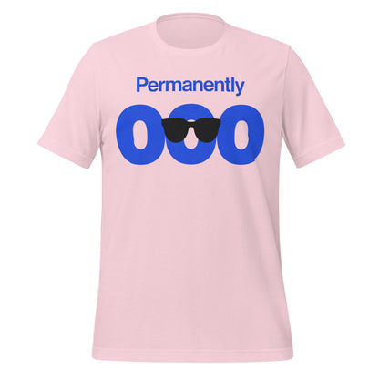 Permanently OOO out of office unisex t-shirt — Soft Pink, front