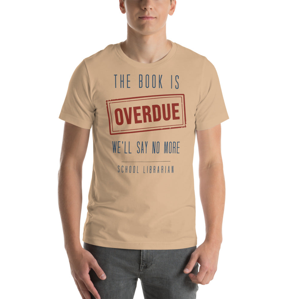 The Book Is Overdue funny school librarian t-shirt — Tan, on model