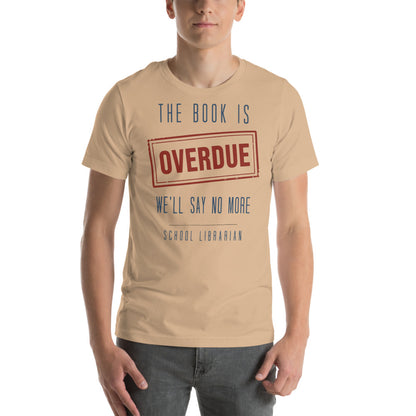 The Book Is Overdue funny school librarian t-shirt — Tan, on model