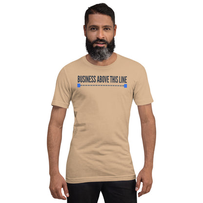 Business Above This Line unisex t-shirt — Tan, on model