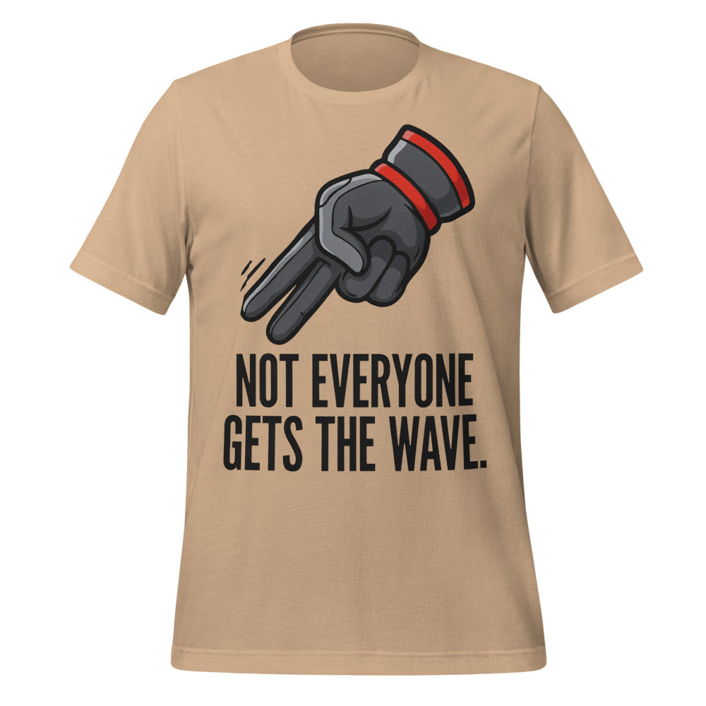 Not Everyone Gets The Wave biker wave motorcycle tee — Tan, front