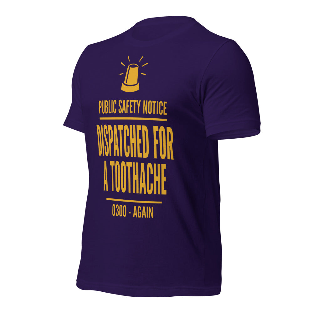 Dispatched For a Toothache funny EMS paramedic t-shirt — Team Purple, front-right