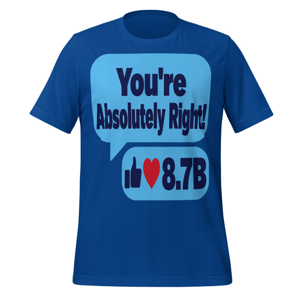 You're Absolutely Right AI unisex t-shirt — True Royal, front