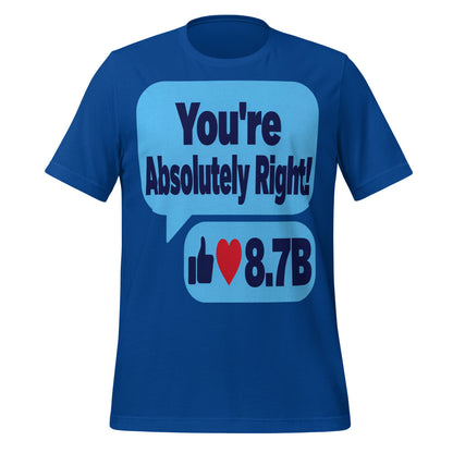 You're Absolutely Right AI unisex t-shirt — True Royal, front