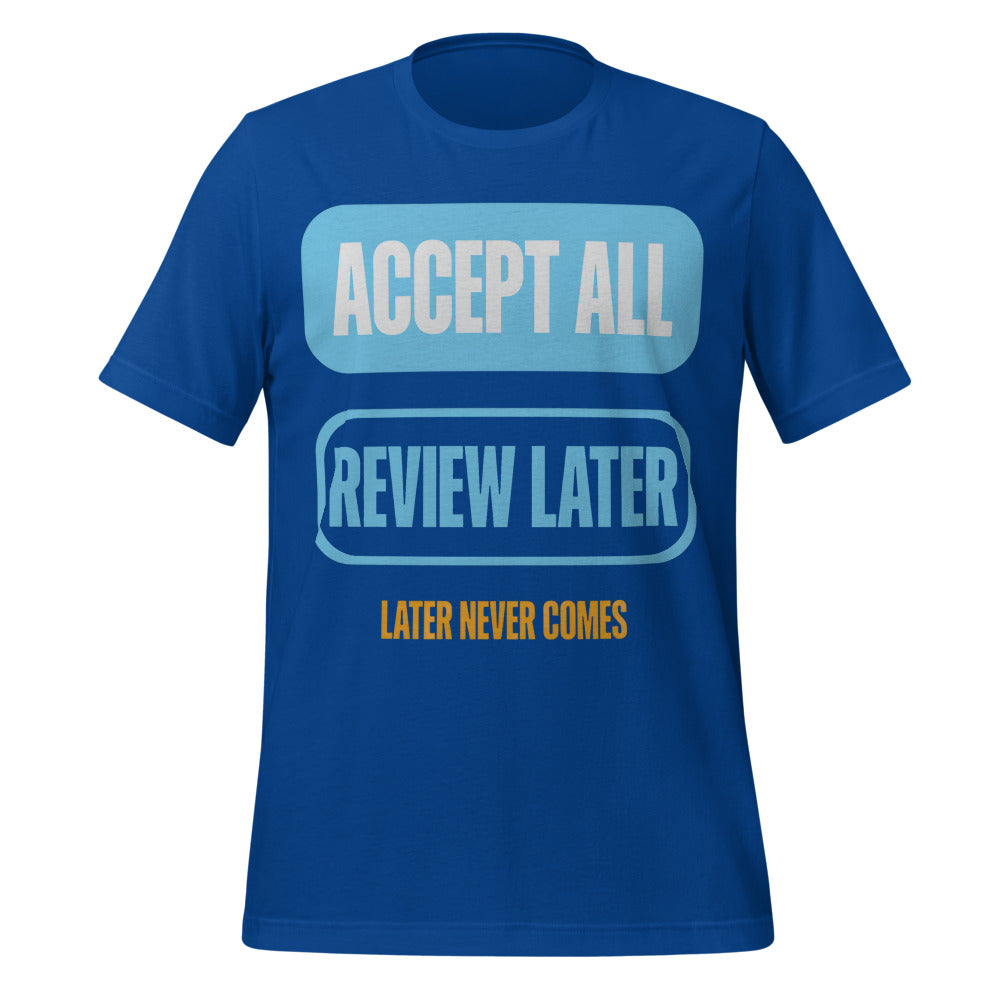 Accept All Review Later tee — True Royal, front