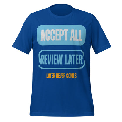 Accept All Review Later tee — True Royal, front