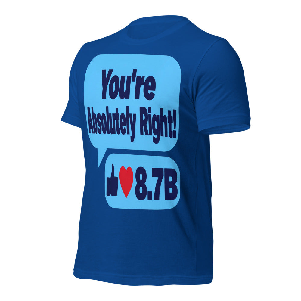 You're Absolutely Right AI unisex t-shirt — True Royal, front-right