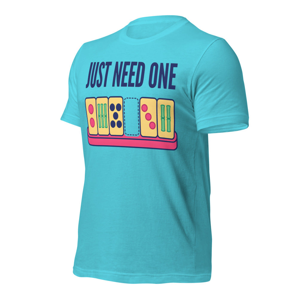 Just Need One funny mahjong tee — Turquoise, front-right