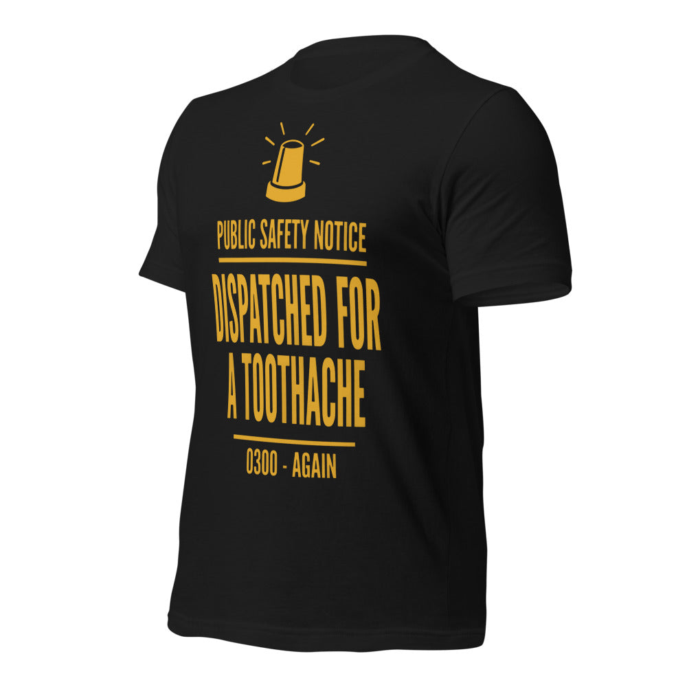 Dispatched For a Toothache funny EMS paramedic t-shirt — Vintage Black, front-right