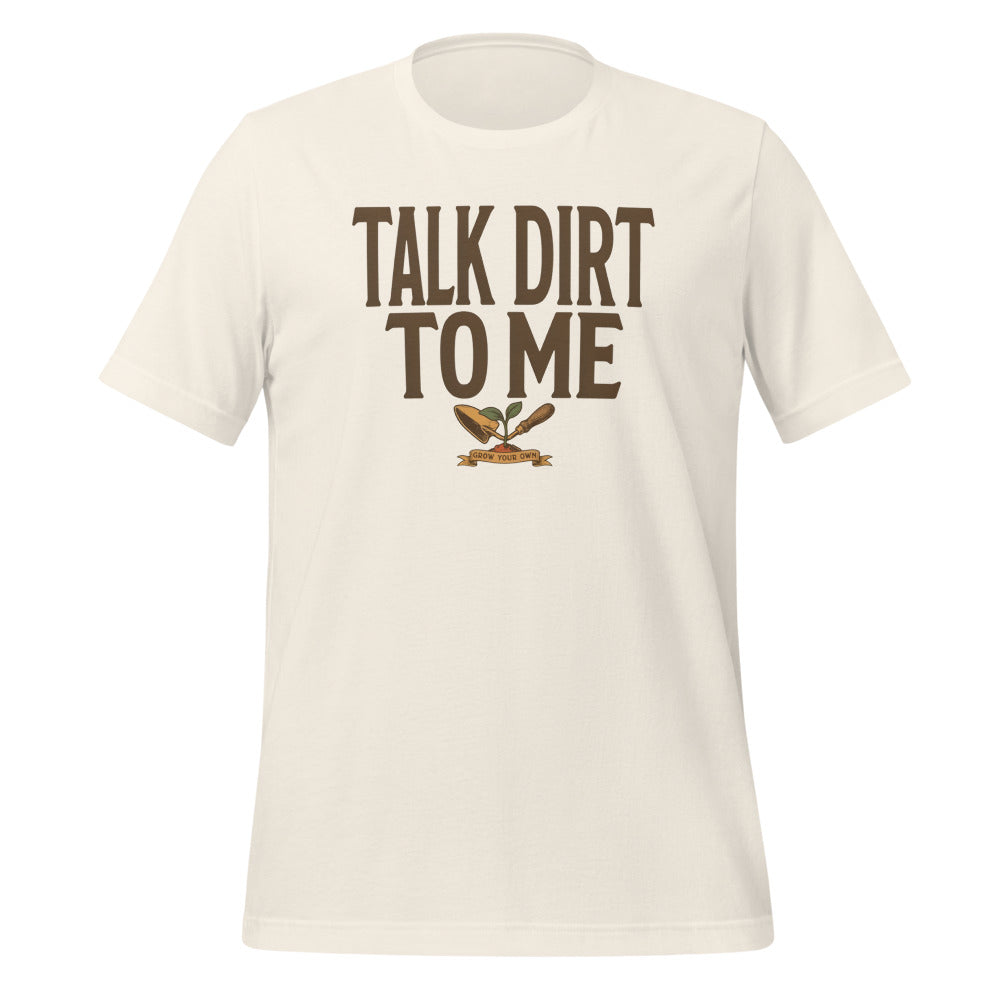 Talk Dirt To Me funny gardening tee — Vintage White, front