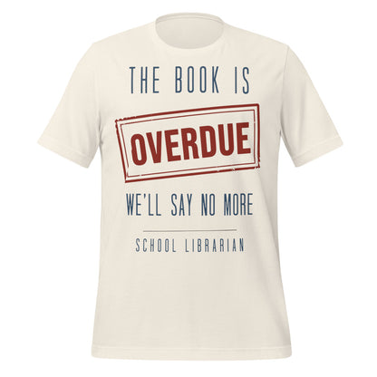 The Book Is Overdue funny school librarian t-shirt — Vintage White, front