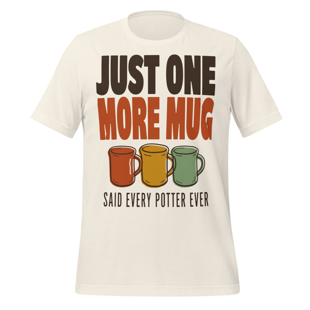 Just One More Mug funny pottery t-shirt — Vintage White, front