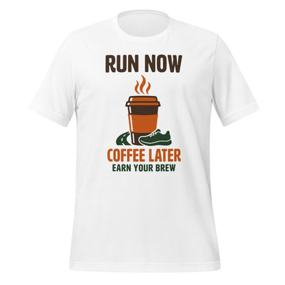 Run Now Coffee Later funny running tee — White, front