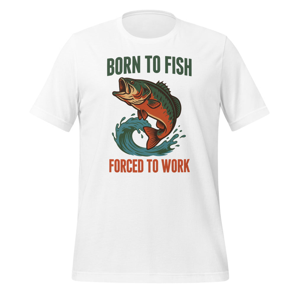 Born to Fish Forced to Work retro fishing humor tee — White, front