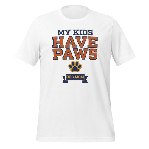 Funny Dog Mom Shirt, My Kids Have Paws Tee — Dog Mama Gift for Dog Lovers