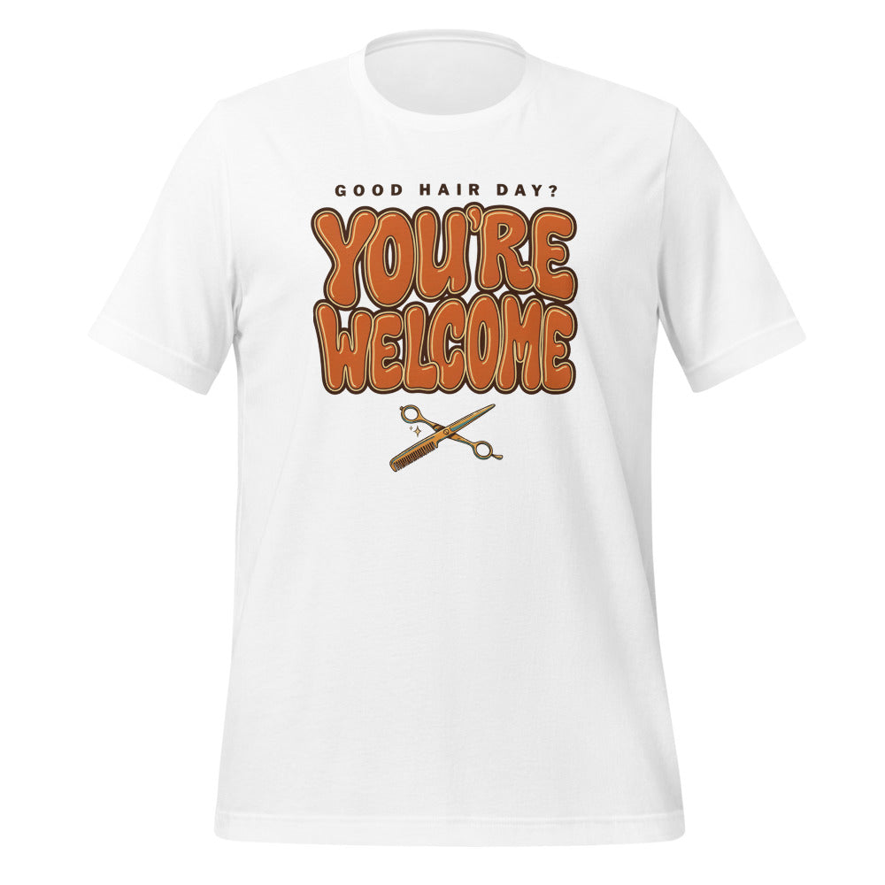 Funny hairstylist Good Hair Day You're Welcome tee — White, front