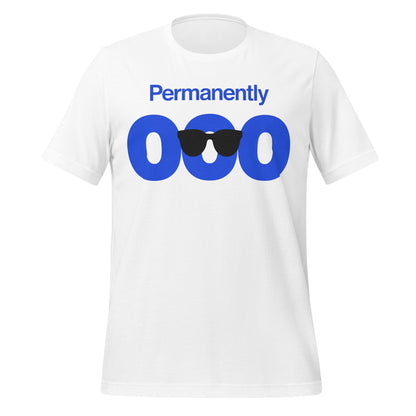 Permanently OOO out of office unisex t-shirt — White, front
