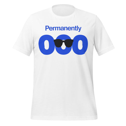 Permanently OOO Tee