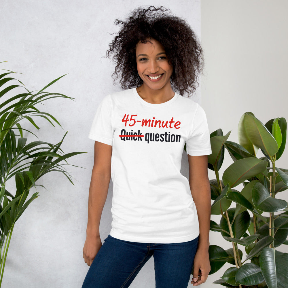 Quick Question funny work from home unisex t-shirt — White, on model