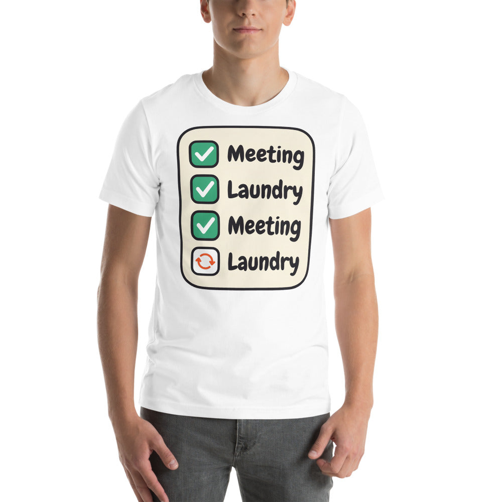 Meeting Laundry funny work from home unisex t-shirt — White, on model