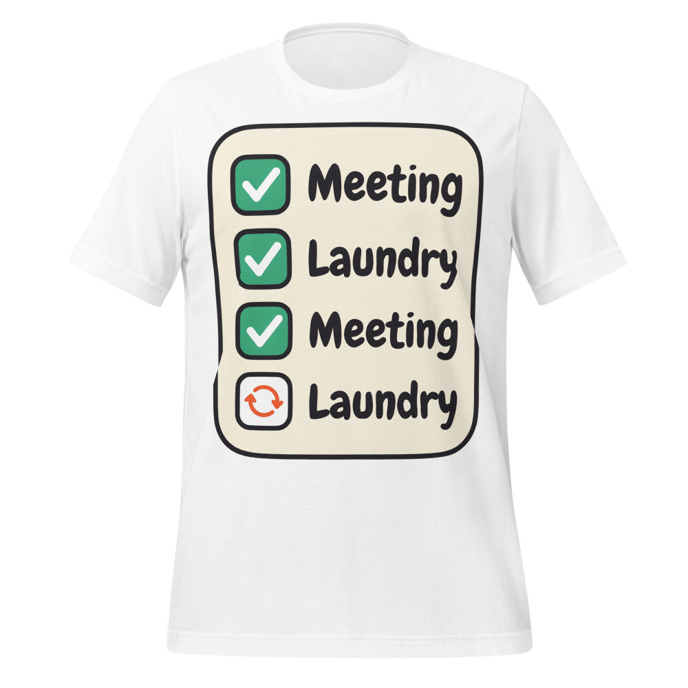 Meeting Laundry funny work from home unisex t-shirt — White, front