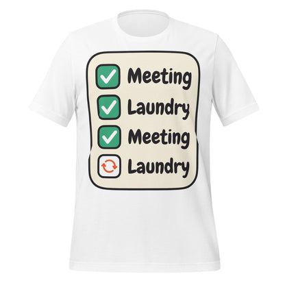 Meeting Laundry funny work from home unisex t-shirt — White, front