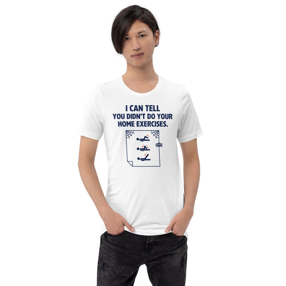 Home Exercises funny physical therapy tee — White, on model