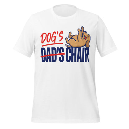Dog's Chair funny dog dad tee — White, front