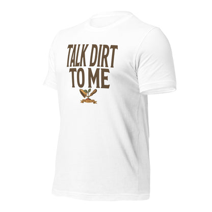 Talk Dirt To Me funny gardening tee — White, front-right
