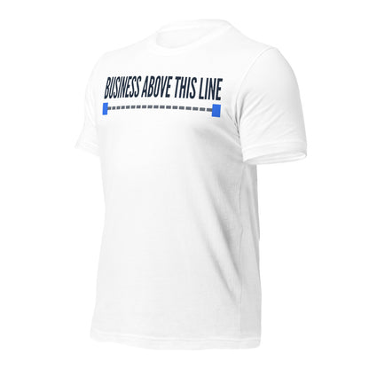 Business Above This Line unisex t-shirt — White, front-right