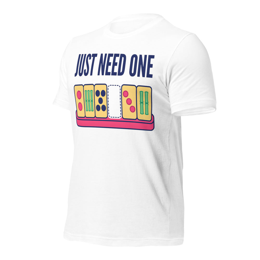 Just Need One funny mahjong tee — White, front-right