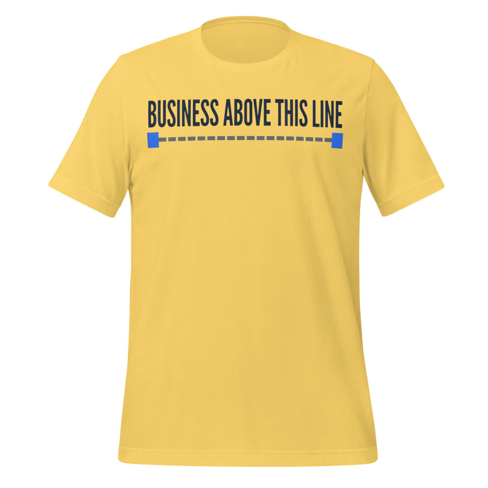 Business Above This Line unisex t-shirt — Yellow, front
