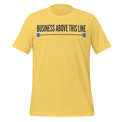Business Above This Line unisex t-shirt — Yellow, front