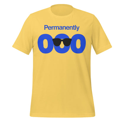 Permanently OOO out of office unisex t-shirt — Yellow, front