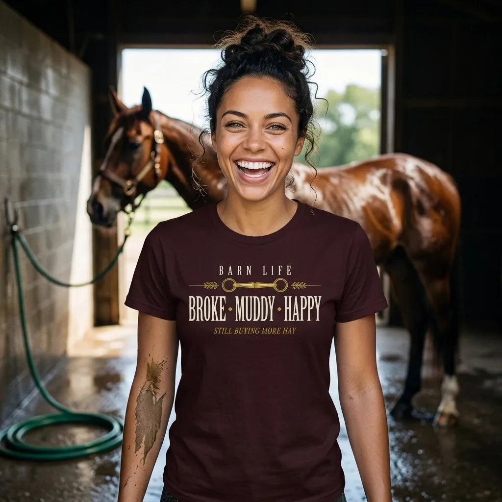 Broke Muddy Happy funny barn life equestrian t-shirt — lifestyle