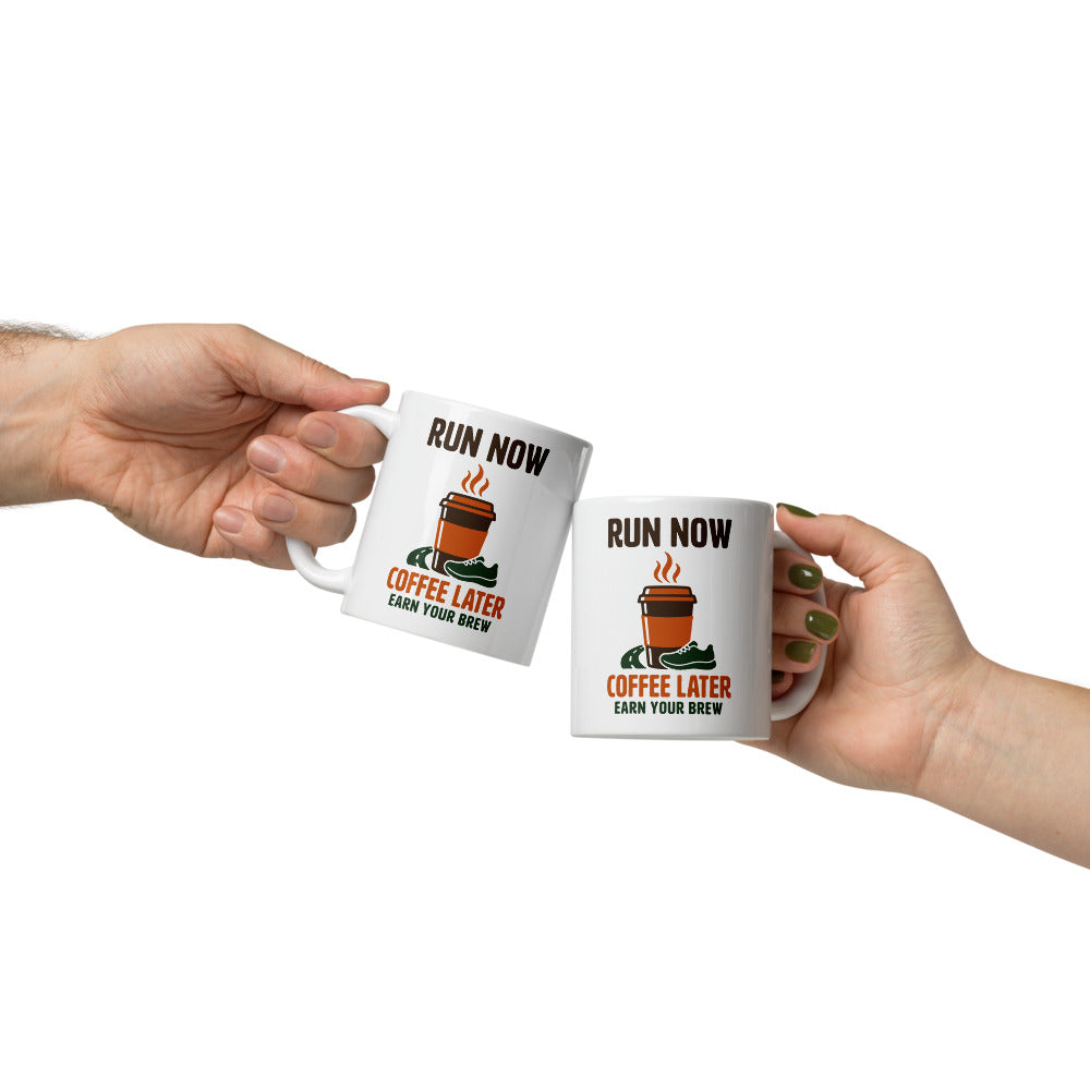 Run Now, Coffee Later print — 11 oz, front
