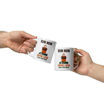 Run Now, Coffee Later print — 11 oz, front
