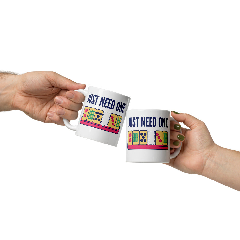 Just Need One funny mahjong mug — 11 oz, front