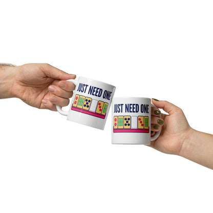 Just Need One funny mahjong mug — 11 oz, front